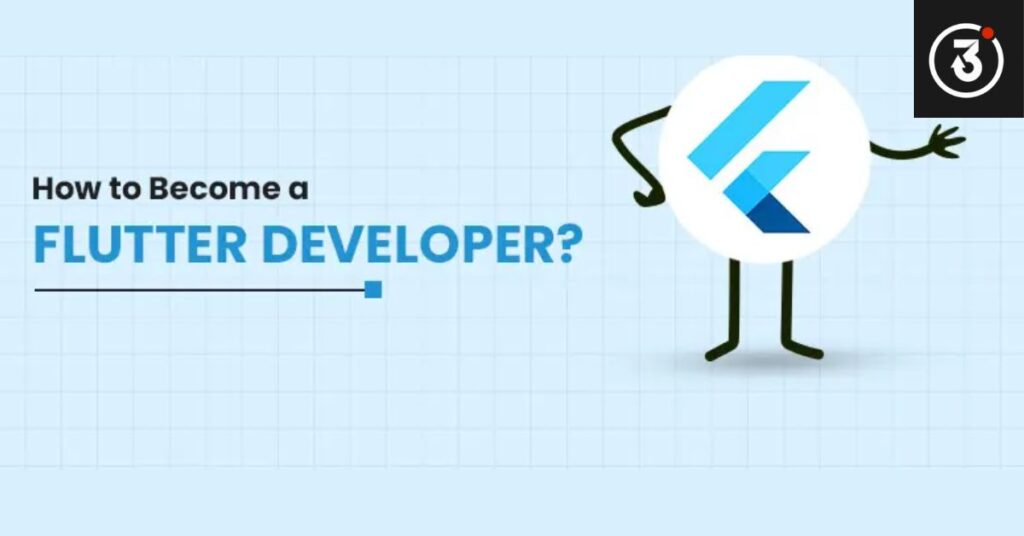 How to Become a Flutter Developer in 2024